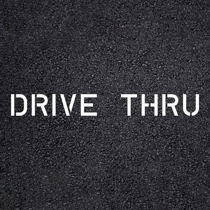 DRIVE THRU Stencil  for Parking Lots and Restaurants