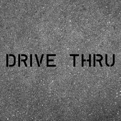 DRIVE THRU Stencil  for Parking Lots and Restaurants