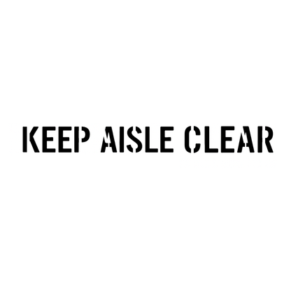 KEEP AISLE CLEAR Stencil with 3" Letters