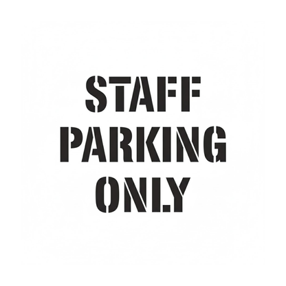 STAFF PARKING ONLY Stencil for Parking Lots Blacktops and Walls
