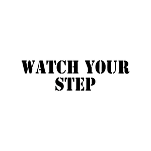 WATCH YOUR STEP Safety Stencil for Parking Areas